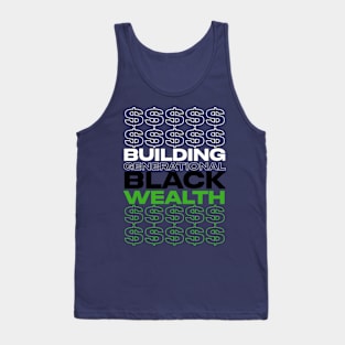 BUILDING GENERATIONAL BLACK WEALTH Tank Top